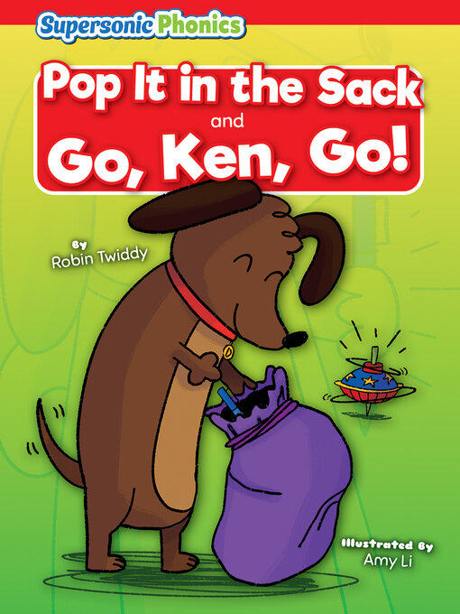 Title details for Pop It in the Sack / Go, Ken, Go! by Robin Twiddy - Available